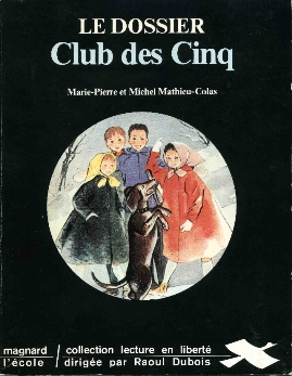 Le dossier Club des Cinq, par Marie-Pierre et Michel Mathieu-Colas